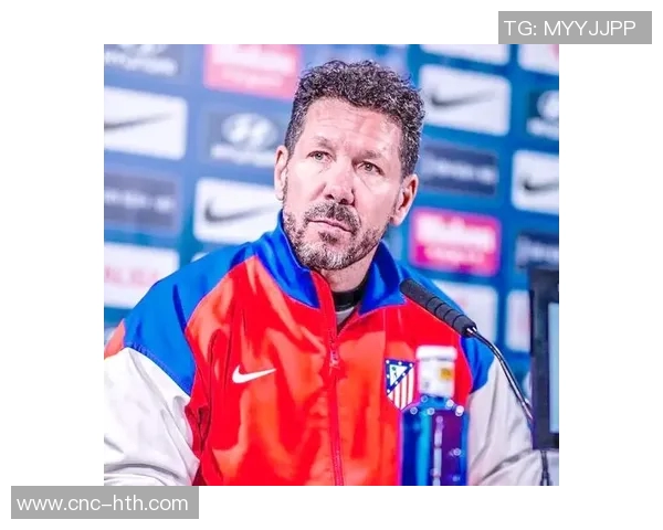 西蒙尼强调球队表现符合预期继续保持良好势头至关重要